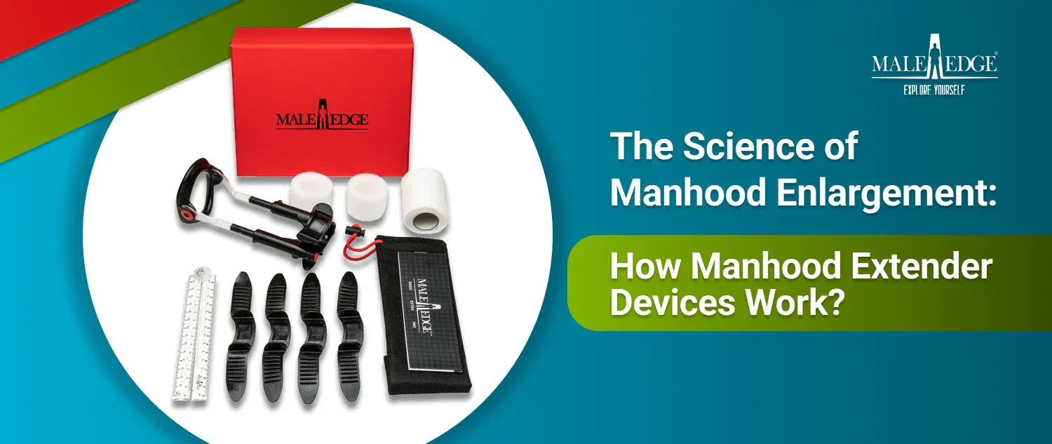 The Science of Manhood Enlargement: How Manhood Extender Devices Work